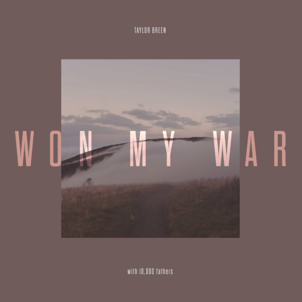 Image of Won My War (A Conversation with Taylor Breen & Pete James)